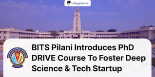 BITS Pilani Introduces PhD DRIVE Course To Foster Deep Science & Tech Startup; Check Details Here